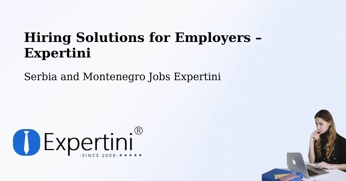 Hiring Solutions for Employers in Chemainus - Chemainus, Serbia and Montenegro Jobs Expertini