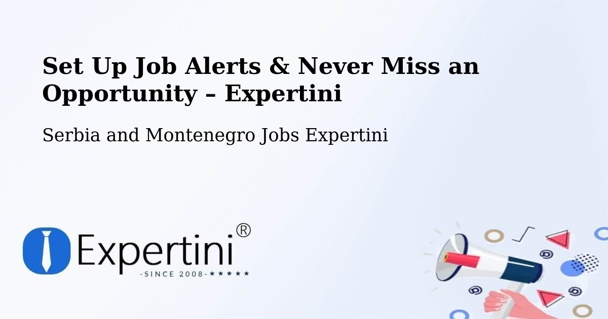 Job Alerts Guide – Get Notified About New Jobs in Chemainus - Chemainus, Serbia and Montenegro Jobs Expertini
