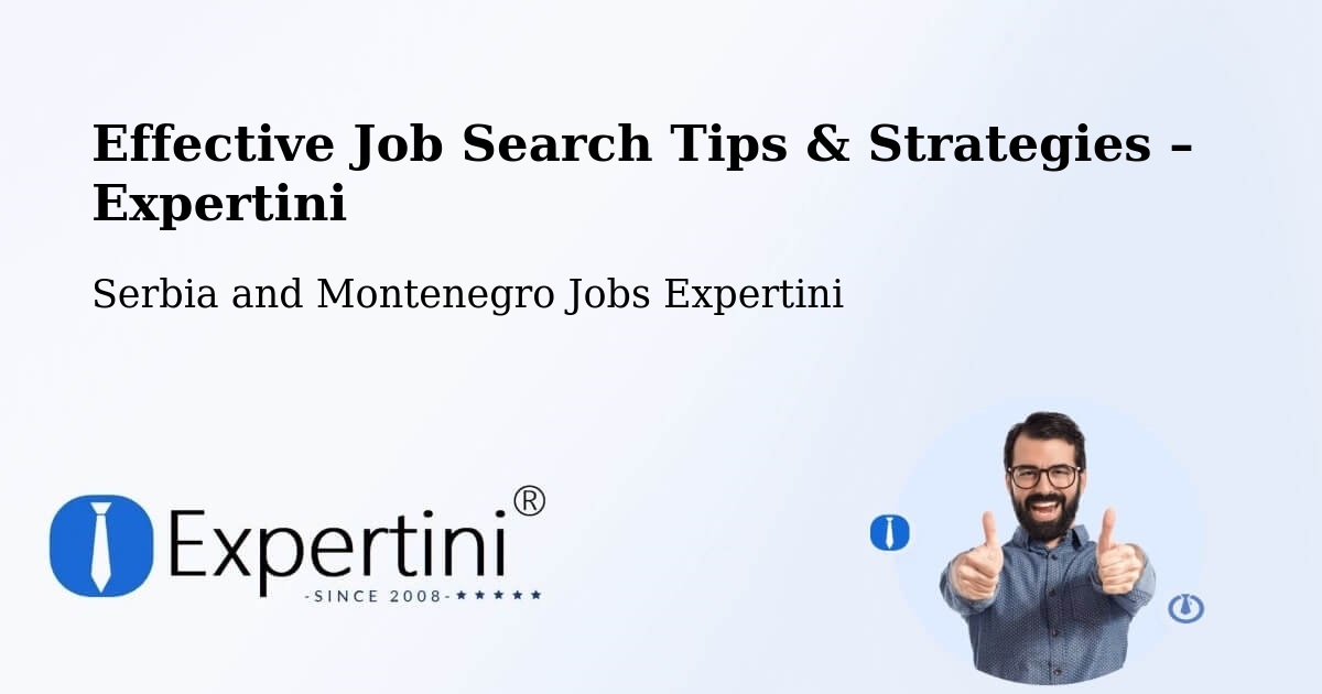 Job Search Tips & Strategies for Job Seekers – Chemainus - Chemainus, Serbia and Montenegro Jobs Expertini