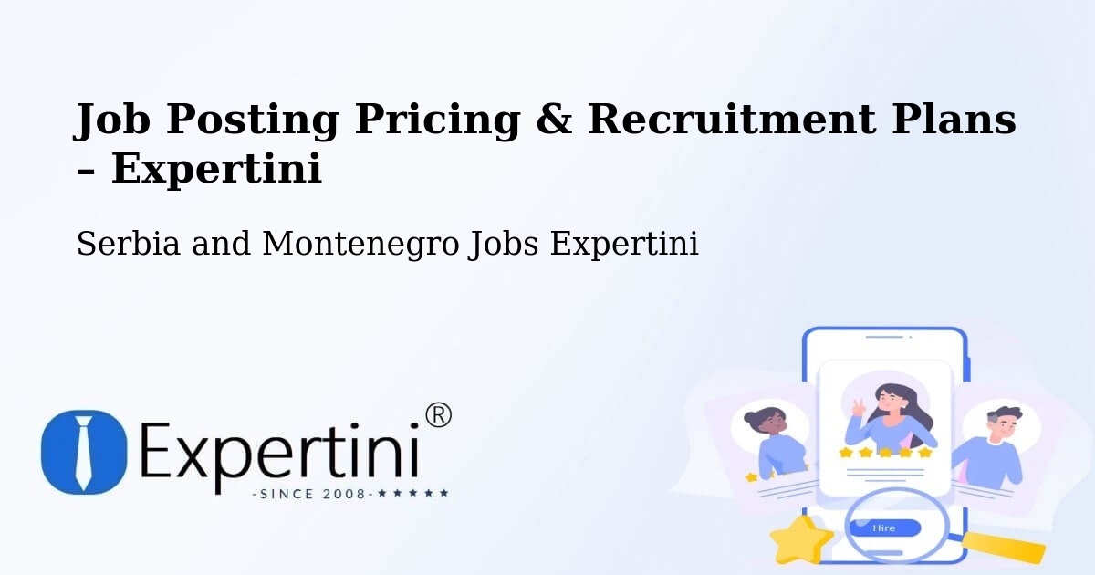 Job Posting Pricing & Recruitment Plans – Chemainus - Chemainus, Serbia and Montenegro Jobs Expertini