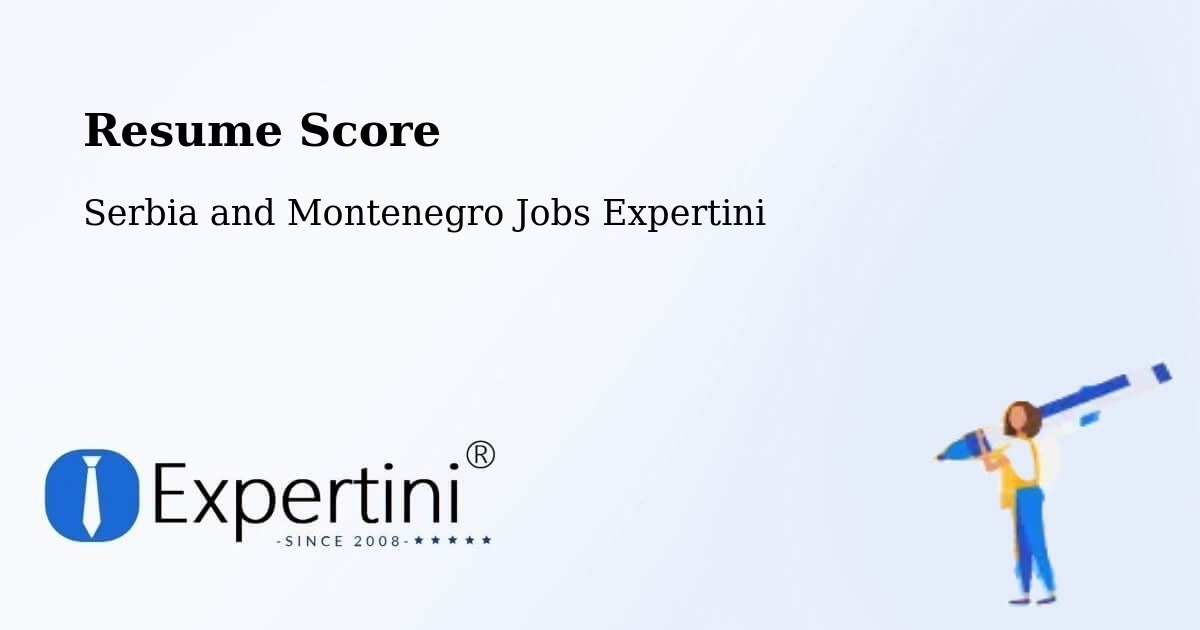 Resume Score & Job Description Match Tool – Chemainus - Serbia and Montenegro Jobs Expertini